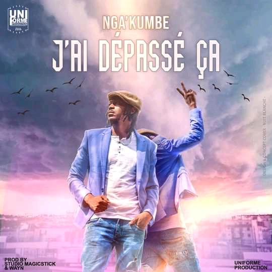 NGA KUMBA - J'ai dépassé ça